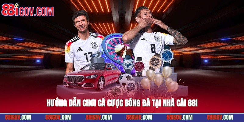 Hướng dẫn chơi cá cược bóng đá tại nhà cái 88i