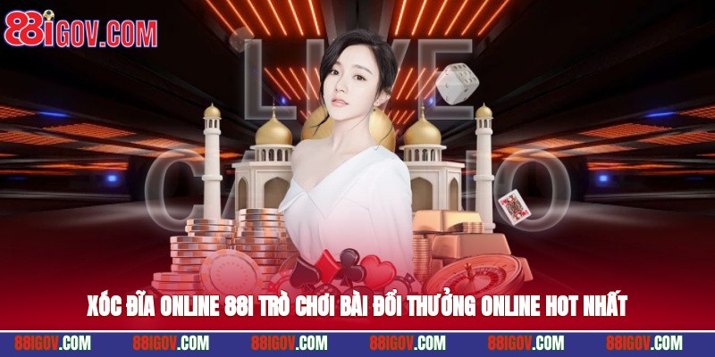 Xóc Đĩa Online 88i – Trò Chơi Bài Đổi Thưởng Online Hot Nhất